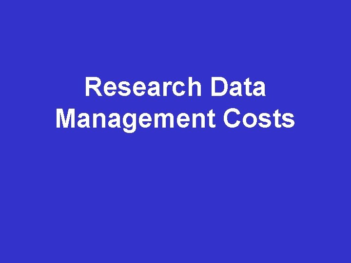 Data Management Data Research Management Data Planning Management Planning Costs 