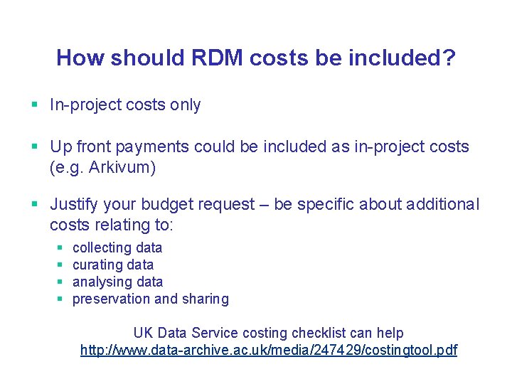 How should RDM costs be included? § In-project costs only § Up front payments