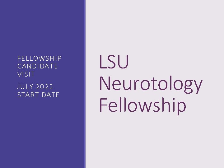 FELLOWSHIP CANDIDATE VISIT JULY 2022 START DATE LSU fellowship-candidate-visit-july-2022-start-date-lsu