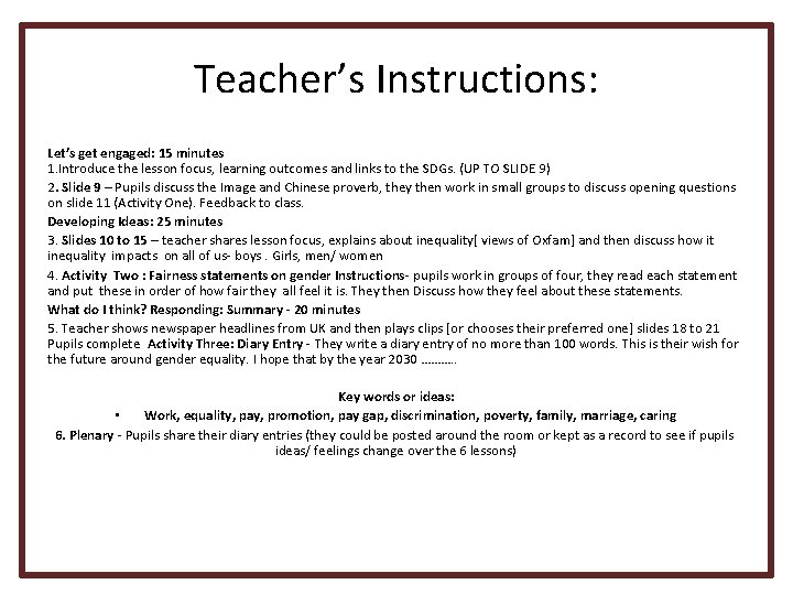 Teacher’s Instructions: Let’s get engaged: 15 minutes 1. Introduce the lesson focus, learning outcomes