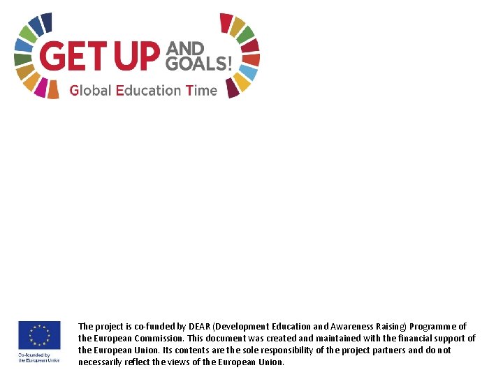 The project is co-funded by DEAR (Development Education and Awareness Raising) Programme of the