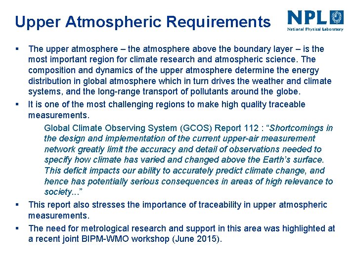 Upper Atmospheric Requirements § § The upper atmosphere – the atmosphere above the boundary
