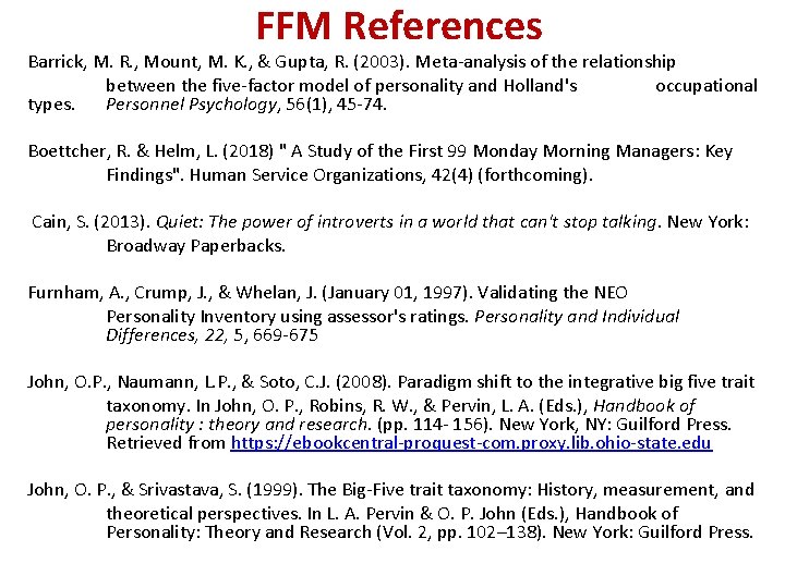FFM References Barrick, M. R. , Mount, M. K. , & Gupta, R. (2003).