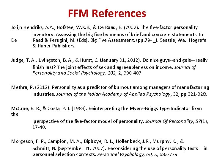 FFM References Jolijn Hendriks, A. A. , Hofstee, W. K. B. , & De