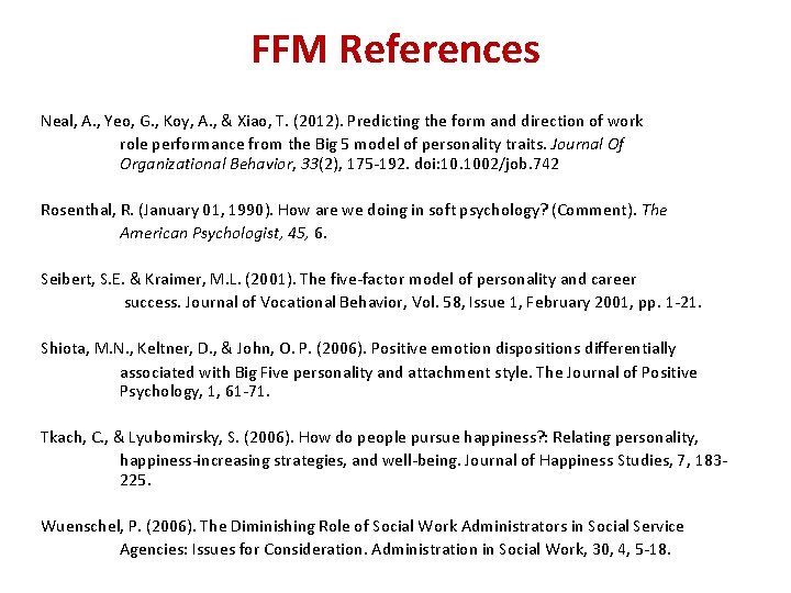 FFM References Neal, A. , Yeo, G. , Koy, A. , & Xiao, T.