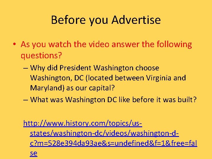 Before you Advertise • As you watch the video answer the following questions? –