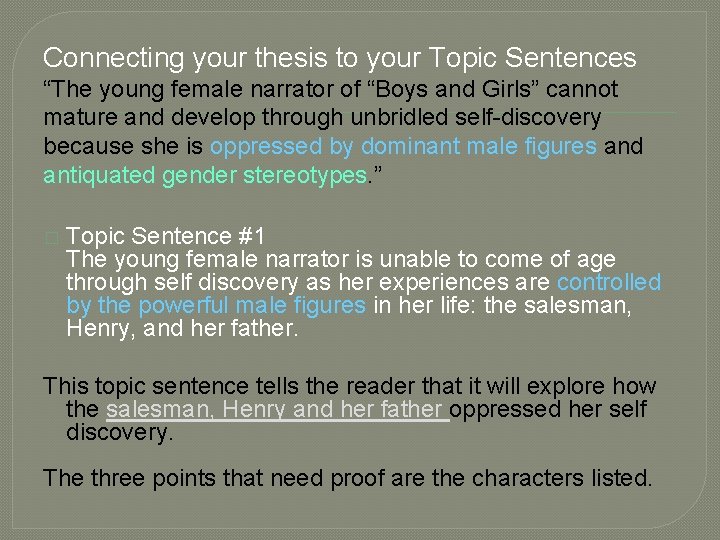 Connecting your thesis to your Topic Sentences “The young female narrator of “Boys and
