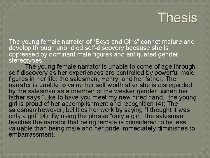 Thesis The young female narrator of “Boys and Girls” cannot mature and develop through