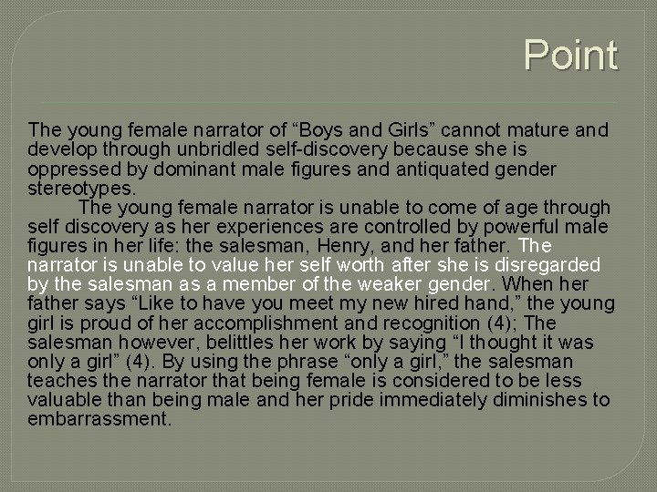 Point The young female narrator of “Boys and Girls” cannot mature and develop through