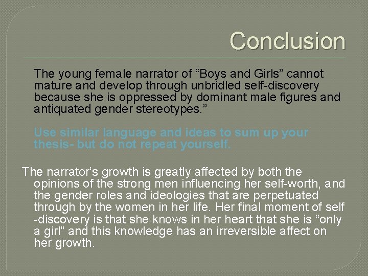 Conclusion The young female narrator of “Boys and Girls” cannot mature and develop through