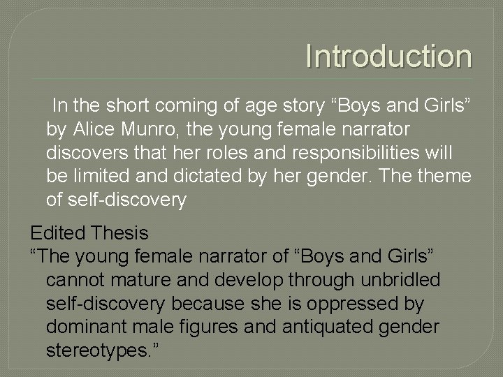 Introduction In the short coming of age story “Boys and Girls” by Alice Munro,