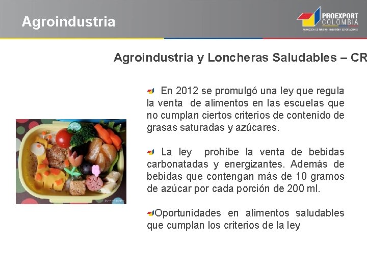 Agroindustria y Loncheras Saludables – CR En 2012 se promulgó una ley que regula
