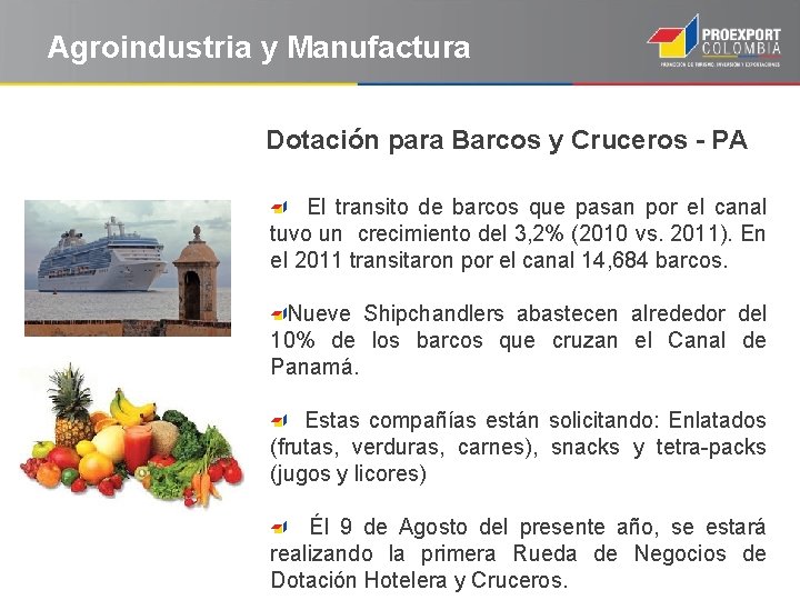 Agroindustria y Manufactura Dotación para Barcos y Cruceros - PA El transito de barcos