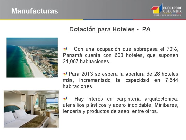 Manufacturas Dotación para Hoteles - PA Con una ocupación que sobrepasa el 70%, Panamá
