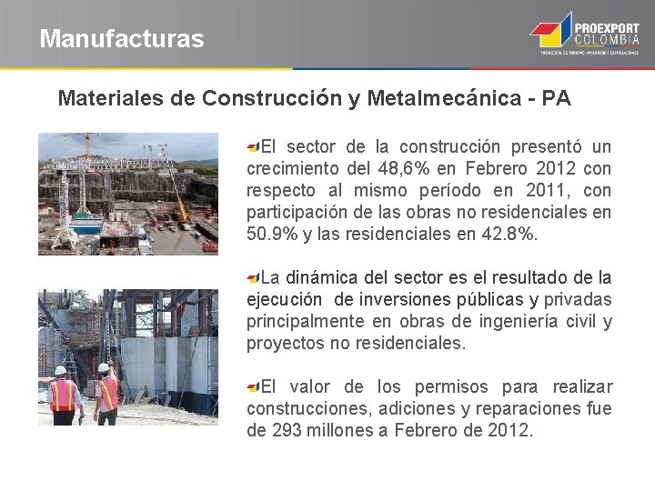 Manufacturas Materiales de Construcción y Metalmecánica - PA El sector de la construcción presentó