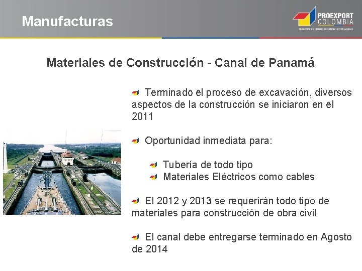 Manufacturas Materiales de Construcción - Canal de Panamá Terminado el proceso de excavación, diversos