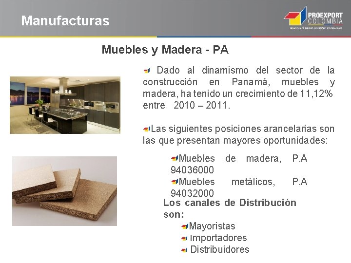 Manufacturas Muebles y Madera - PA Dado al dinamismo del sector de la construcción