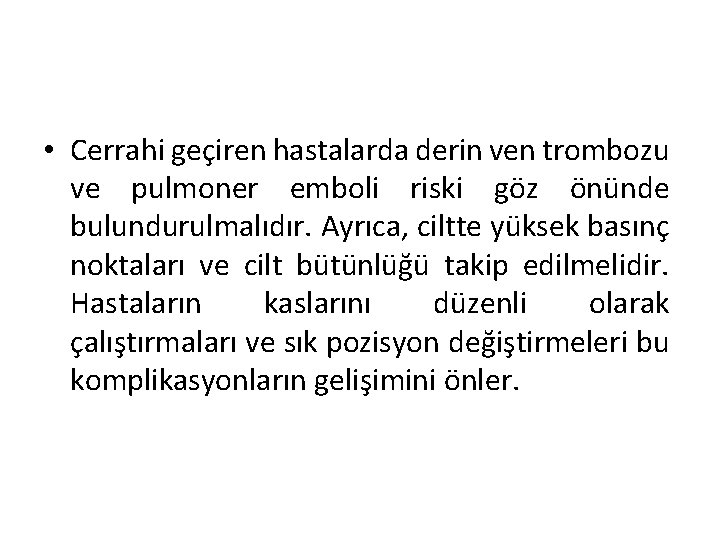  • Cerrahi geçiren hastalarda derin ven trombozu ve pulmoner emboli riski göz önünde