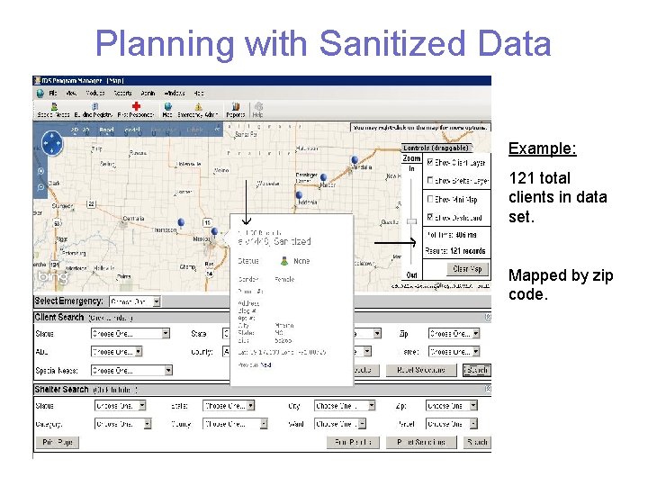Planning with Sanitized Data Example: 121 total clients in data set. Mapped by zip
