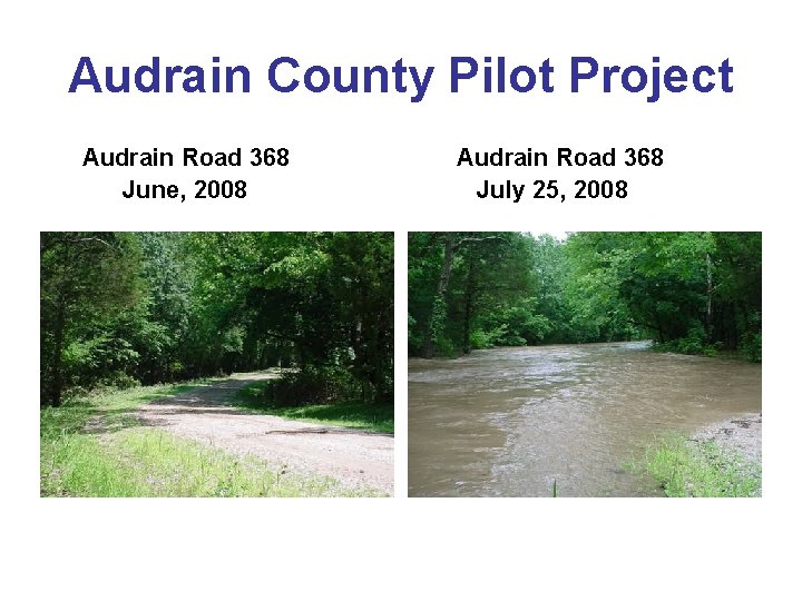 Audrain County Pilot Project Audrain Road 368 June, 2008 Audrain Road 368 July 25,