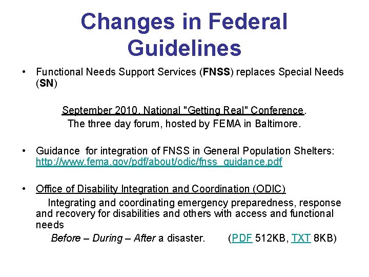 Changes in Federal Guidelines • Functional Needs Support Services (FNSS) replaces Special Needs (SN)