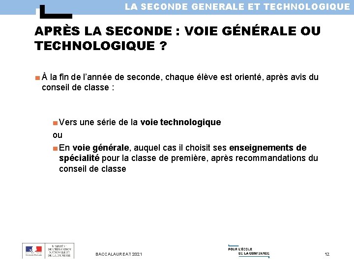 LA SECONDE GENERALE ET TECHNOLOGIQUE APRÈS LA SECONDE : VOIE GÉNÉRALE OU TECHNOLOGIQUE ?