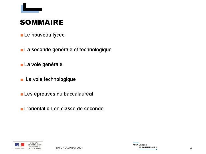 SOMMAIRE ■ Le nouveau lycée ■ La seconde générale et technologique ■ La voie