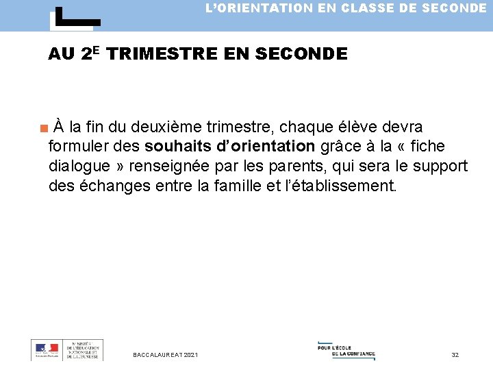 L’ORIENTATION EN CLASSE DE SECONDE AU 2 E TRIMESTRE EN SECONDE ■ À la