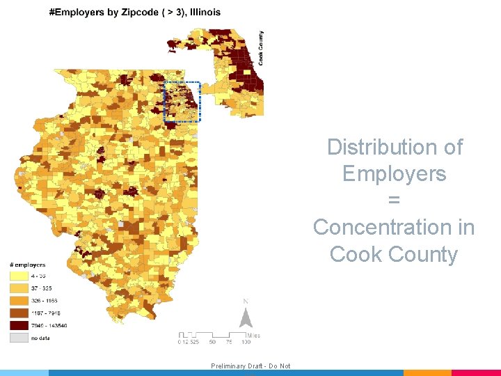 Distribution of Employers = Concentration in Cook County Preliminary Draft - Do Not 