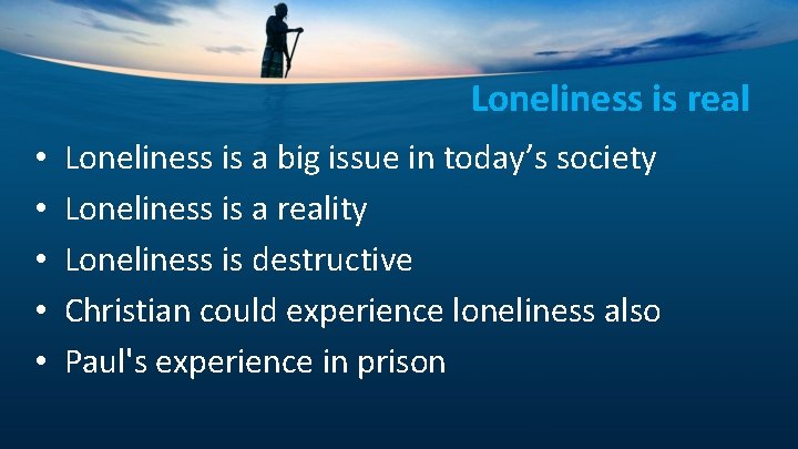 Loneliness is real • • • Loneliness is a big issue in today’s society