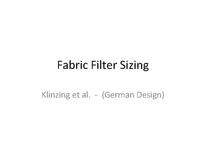 Fabric Filter Sizing Klinzing et al. - (German Design) 