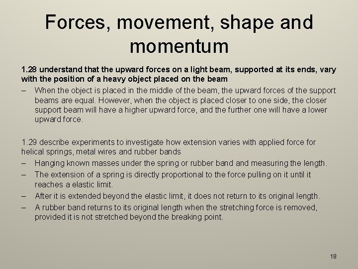 Forces, movement, shape and momentum 1. 28 understand that the upward forces on a