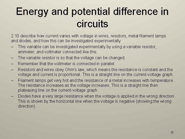 Energy and potential difference in circuits 2. 10 describe how current varies with voltage