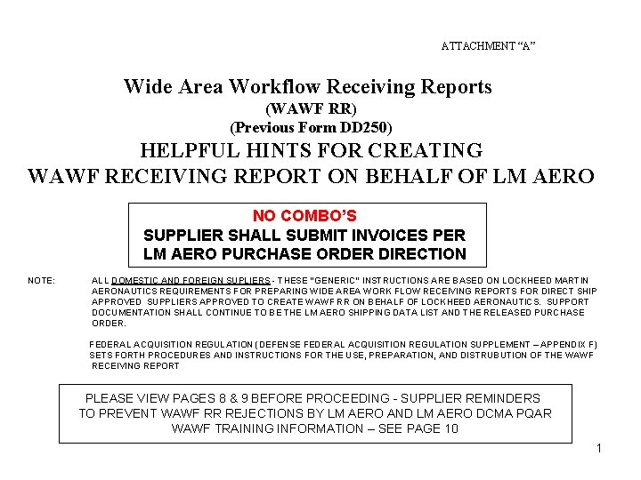 ATTACHMENT “A” Wide Area Workflow Receiving Reports (WAWF RR) (Previous Form DD 250) HELPFUL
