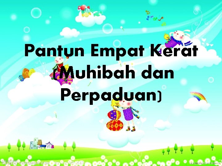 Pantun Empat Kerat (Muhibah dan Perpaduan) 
