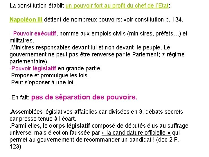 La constitution établit un pouvoir fort au profit du chef de l’Etat: Napoléon III