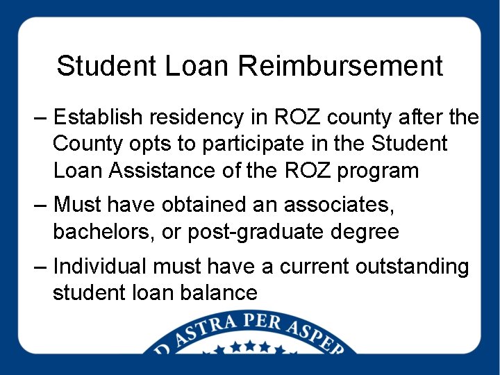 Student Loan Reimbursement – Establish residency in ROZ county after the County opts to