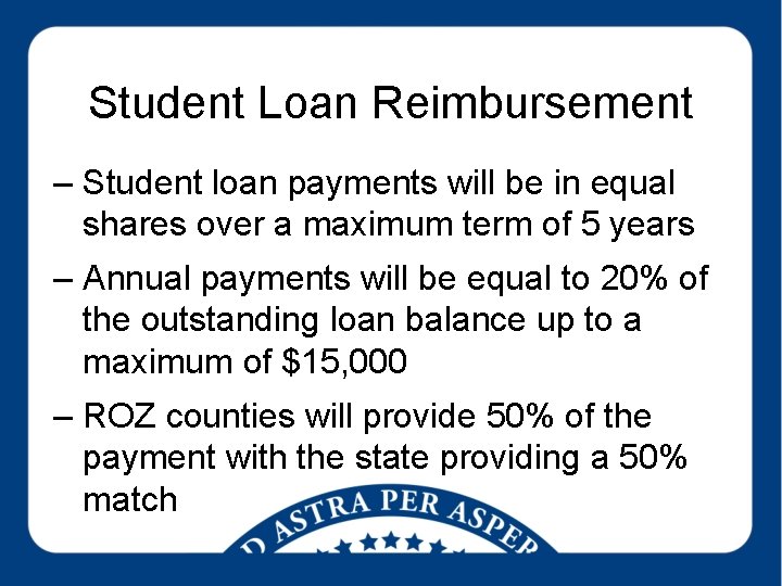 Student Loan Reimbursement – Student loan payments will be in equal shares over a