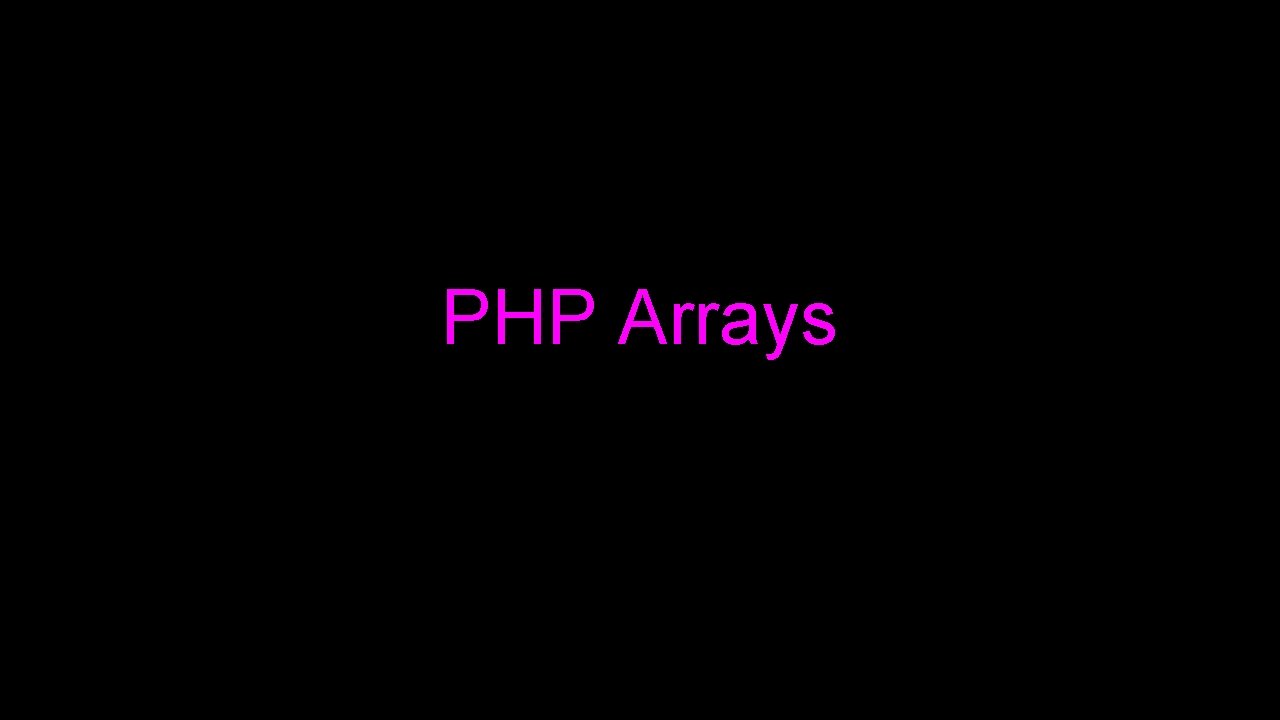 PHP Arrays 