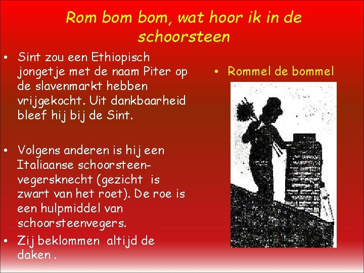 Rom bom, wat hoor ik in de schoorsteen • Sint zou een Ethiopisch jongetje