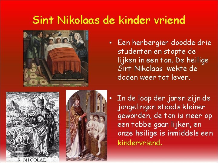 Sint Nikolaas de kinder vriend • Een herbergier doodde drie studenten en stopte de