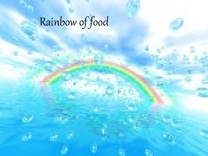 Rainbow of food 