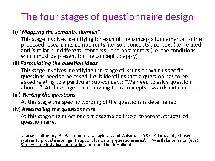 The four stages of questionnaire design (i) “Mapping the semantic domain” This stage involves