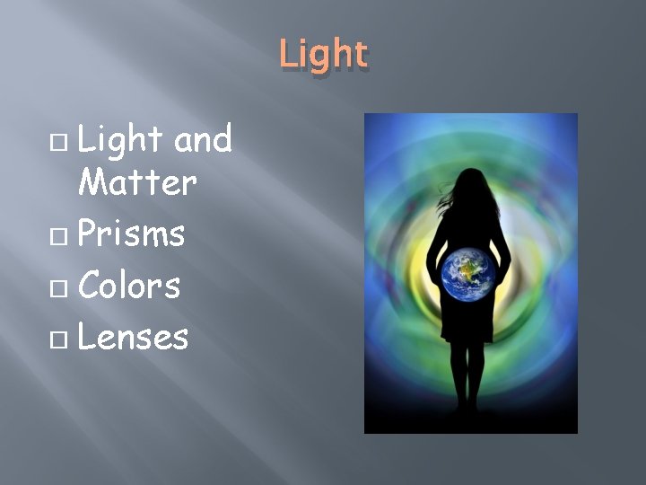 Light and Matter Prisms Colors Lenses 