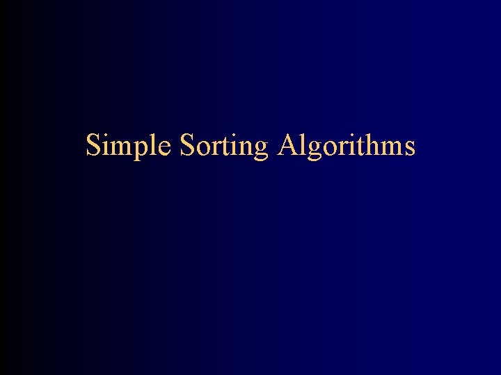 Simple Sorting Algorithms 