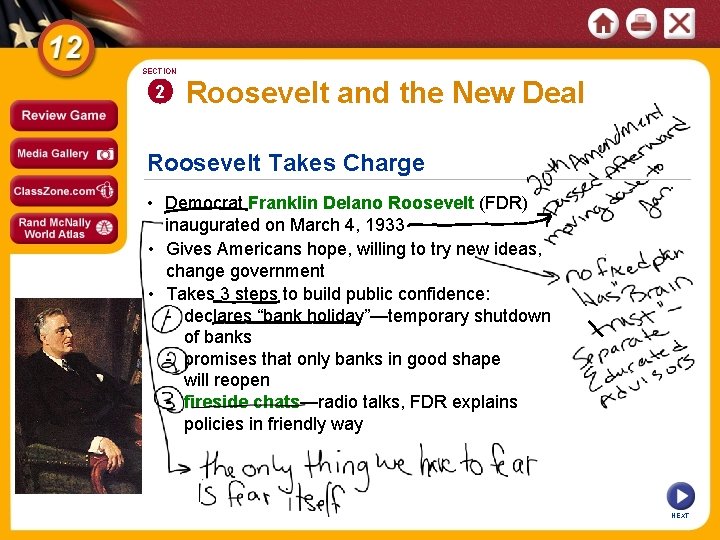 SECTION 2 Roosevelt and the New Deal Roosevelt Takes Charge • Democrat Franklin Delano