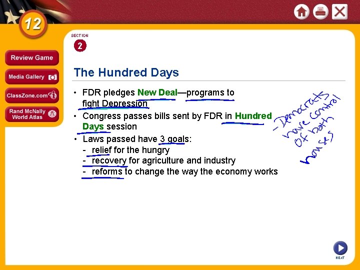 SECTION 2 The Hundred Days • FDR pledges New Deal—programs to fight Depression •