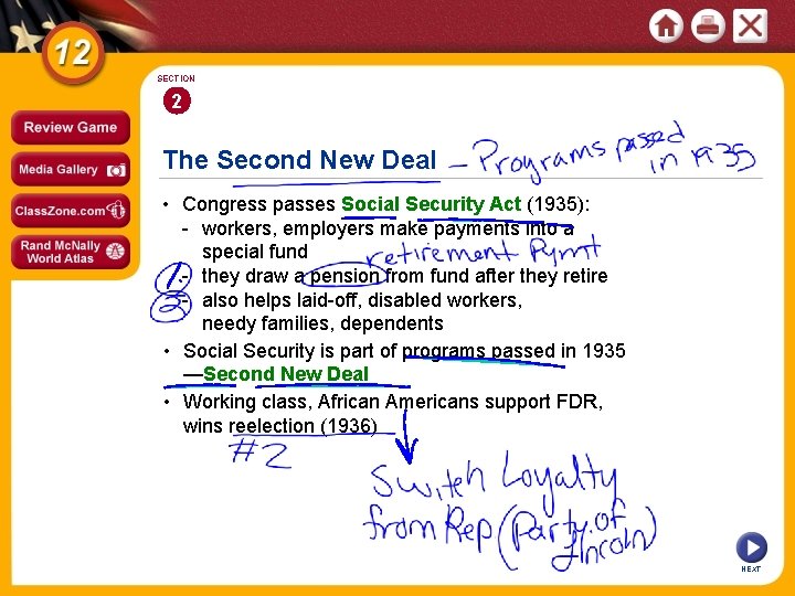 SECTION 2 The Second New Deal • Congress passes Social Security Act (1935): -