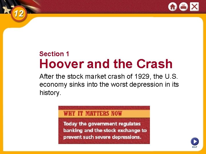 Section 1 Hoover and the Crash After the stock market crash of 1929, the