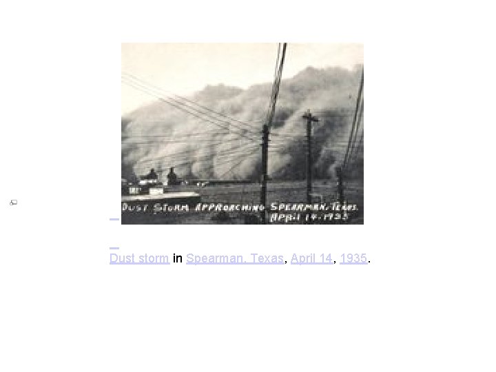 Dust storm in Spearman, Texas, April 14, 1935. 